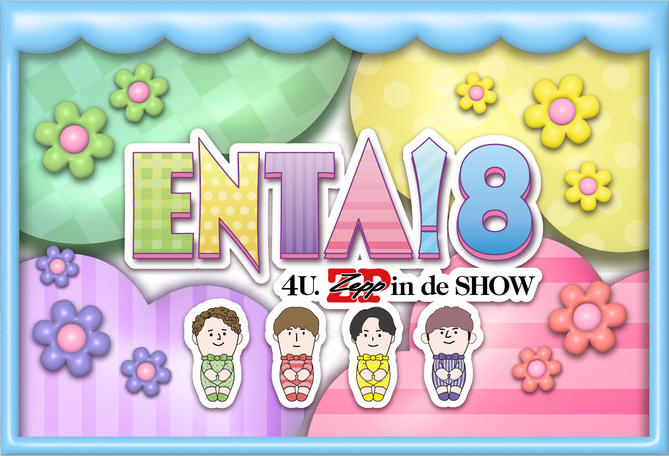 ENTA!8 4U.Zepp in de SHOW