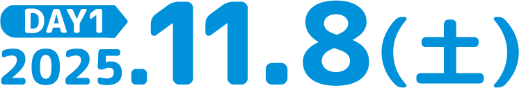 DAY1 2025.11.08(土)